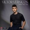 Victor - What They Say