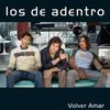 Los De Adentro - Volver Amar