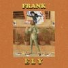 Frank Ely - Frank Ely!