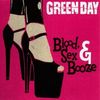 Green Day - Blood, Sex & Booze