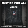 Donald Trump & January 6th Prison Choir - Justice for All