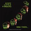 Stiff Little Fingers - Now Then...