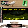 Yung Prostate - P!$s 0N MY 0PP$ D0G