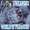 XweaponX & World of Pleasure - Weapon of Pleasure