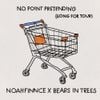 NOAHFINNCE - No Point Pretending (Song For Tour)