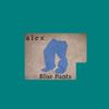 A L E X - blue pants