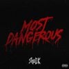 Sha EK & Defiant Presents - Most Dangerous