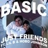 Just Friends, Hobo Johnson & Lil B - Basic