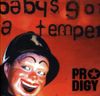 The Prodigy - Baby's Got a Temper