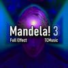 TCMusic! - Mandela 3!: Full Effect