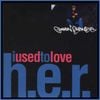 Common - I Used to Love H.E.R.