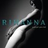 Rihanna - Good Girl Gone Bad