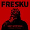 Fresku - Nooit Meer Terug
