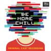 Various Artists - Be More Chill (Original Cast Recording)