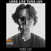 Yung Luv - Long Live Yung Luv