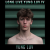 Yung Luv - Long Live Yung Luv IV