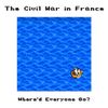 The Civil War in France - Where'd Everyone Go?