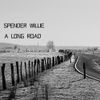 Spender Willie - A Long Road