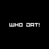 ASHYWUFF! - WHO DAT!