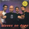 Slaves On Dope - Sampler
