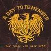 A Day To Remember - For Those Who Have Heart Re-issue