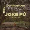 Chystemc - La Pronoia del Sun Joke F&uacute;