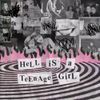 Hannah Grae - Hell Is A Teenage Girl