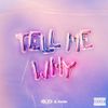 RILEY - Tell Me Why