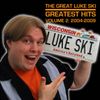 The Great Luke Ski - Greatest Hits Volume 2: 2004-2009