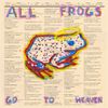 Worry Club - All Frogs Go To Heaven