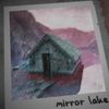 NOEXISTENCEHERE - Mirror Lake