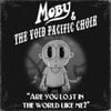 Moby & The Void Pacific Choir - Are You Lost in the World Like Me?
