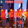 Yuno Miles - Hong Kong