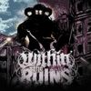Within The Ruins - Invade