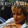 The Story So Far: The Very Best of Rod Stewart