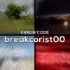 Breakcorist00 - Error Code