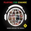 Playing For Change - Songs Around the World