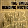 The Smile - Bending Hectic