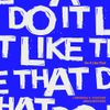 TOMORROW X TOGETHER - Do It Like That