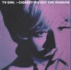 TV Girl - Cigarettes out the Window