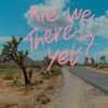 Rick Astley - Are We There Yet?