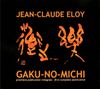 Jean-Claude Éloy - Gaku-No-Michi