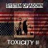 System of a Down - Toxicity II