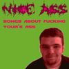 Songs about fucking your'e ass