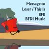 Bfdi Music - Message to Loser / This is Bfb