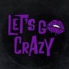 Dirty Honey - Let's Go Crazy