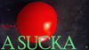 Lil Sucka - The Life of a Sucka
