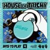 xikers - HOUSE OF TRICKY: HOW TO PLAY