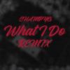 ChampyG - What I'll Do