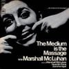 Marshall McLuhan - The Medium Is the Massage